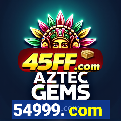 54999. com